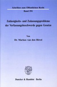 Produktbild: Zul&auml;ssigkeits- und Zulassungsprobleme der Verfassungsbeschwerde gegen Gesetze.