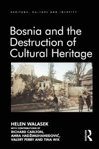 Produktbild: Bosnia and the Destruction of Cultural Heritage