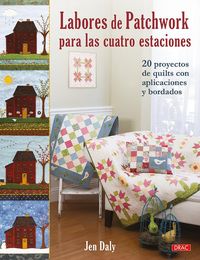 Produktbild: Labores de patchwork para las cuatro estaciones : 20 proyectos de quilts con aplicaciones y bordados