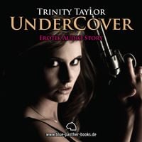 Bild vom Artikel Undercover / Erotik Audio Story / Erotisches Hörbuch vom Autor Trinity Taylor