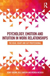 Produktbild: Psychology, Emotion and Intuition in Work Relationships