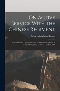 Produktbild: On Active Service With the Chinese Regiment