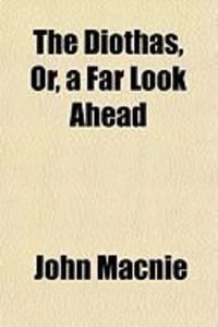 Produktbild: The Diothas, Or, a Far Look Ahead