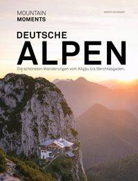 Produktbild: Deutsche Alpen - Die sch&ouml;nsten Wanderungen und Fotospots vom Allg&auml;u bis Berchtesgaden