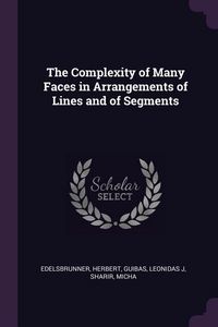 Produktbild: The Complexity of Many Faces in Arrangements of Lines and of Segments