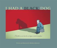 Bild vom Artikel I Had a Black Dog vom Autor Matthew Johnstone