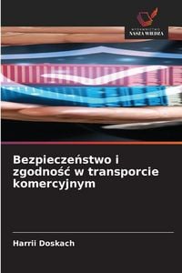 Produktbild: Bezpiecze&iquest;stwo i zgodno&iquest;&iquest; w transporcie komercyjnym