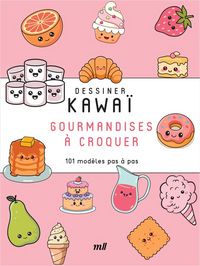 Produktbild: Dessiner kawa&iuml; : gourmandises &agrave; croquer : 101 mod&egrave;les pas &agrave; pas