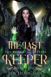 Produktbild: The Last Keeper (The Immortal Keepers, #1)