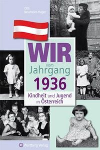 Produktbild: Wir vom Jahrgang 1936 - Kindheit und Jugend in &Ouml;sterreich