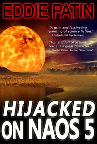 Produktbild: Hijacked on Naos 5 (Chronicles of Alex Varia, #1)