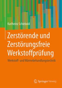 Produktbild: Zerst&ouml;rende und Zerst&ouml;rungsfreie Werkstoffpr&uuml;fung