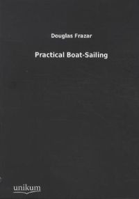 Produktbild: Frazar, D: Practical Boat-Sailing