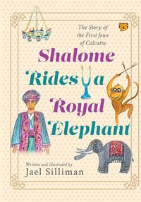 Produktbild: Shalome Rides a Royal Elephant the Story of the First Jews of Calcutta