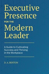 Produktbild: Executive Presence for the Modern Leader