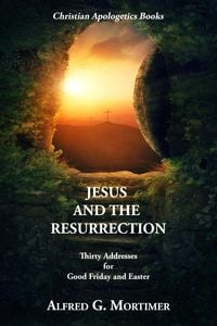 Produktbild: Jesus and the Resurrection: Thirty Addresses for Good Friday and Easter