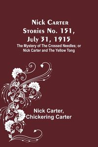Produktbild: Nick Carter Stories No. 151, July 31, 1915