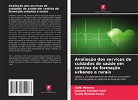 Produktbild: Avalia&ccedil;&atilde;o dos servi&ccedil;os de cuidados de sa&uacute;de em centros de forma&ccedil;&atilde;o urbanos e rurais