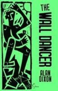 Produktbild: Dixon, A: The Wall Dancer
