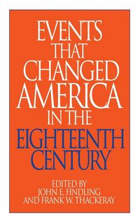 Produktbild: Events That Changed America in the Eighteenth Century