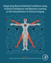 Produktbild: Diagnosing Musculoskeletal Conditions using Artifical Intelligence and Machine Learning to Aid Interpretation of Clinical Imaging