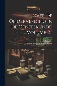 Produktbild: Over De Ondervinding In De Geneeskunde, Volume 2...