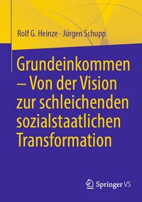 Produktbild: Grundeinkommen - Von der Vision zur schleichenden sozialstaatlichen Transformation