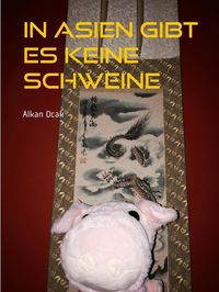Produktbild: In Asien gibt es keine Schweine