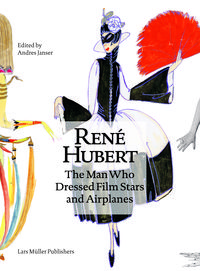 Produktbild: Ren&eacute; Hubert - The Man Who Dressed Filmstars and Airplanes