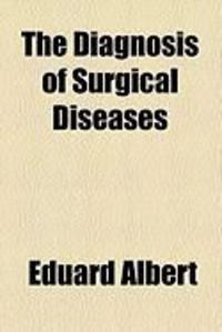 Produktbild: The Diagnosis of Surgical Diseases