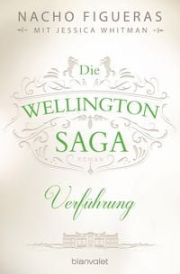 Bild vom Artikel Die Wellington-Saga - Verführung vom Autor Nacho Figueras