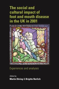 Produktbild: The Social and Cultural Impact of Foot and Mouth Disease in the UK in 2001