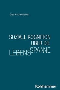 Produktbild: Soziale Kognition &uuml;ber die Lebensspanne