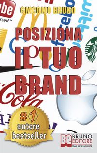 Produktbild: POSIZIONA IL TUO BRAND. I Segreti del Brand Positioning per il Posizionamento del tuo Marchio