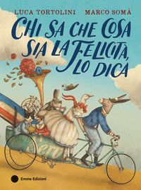 Produktbild: Chi sa che cosa sia la felicit&agrave;, lo dica