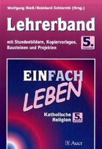 Produktbild: Einfach Leben. Katholische Religion f&uuml;r Hauptschulen in Bayern / Lehrerband 5. Jahrgangsstufe