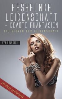Produktbild: Fesselnde Leidenschaft - Devote Phantasien