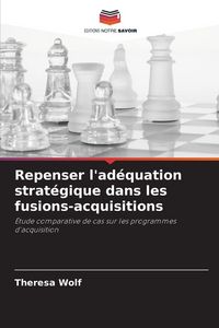 Produktbild: Repenser l'ad&eacute;quation strat&eacute;gique dans les fusions-acquisitions