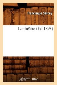 Produktbild: Le th&eacute;&acirc;tre (&Eacute;d.1893)
