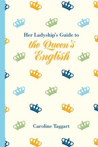 Produktbild: Her Ladyship's Guide to the Queen's English
