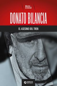 Produktbild: Donato Bilancia, el asesino del tren