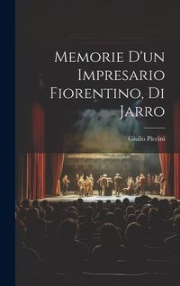 Produktbild: Memorie d'un impresario fiorentino, di Jarro