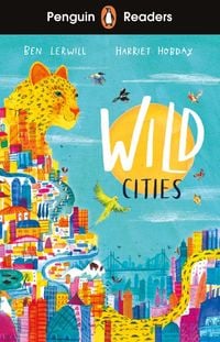 Produktbild: Penguin Readers Level 2: Wild Cities (ELT Graded Reader)