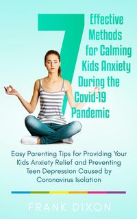 Produktbild: 7 Effective Methods for Calming Kids Anxiety During the Covid-19 Pandemic