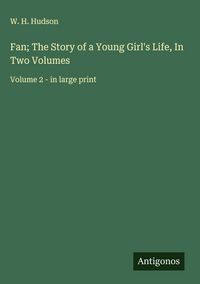 Produktbild: Fan; The Story of a Young Girl's Life, In Two Volumes