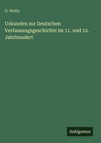 Produktbild: Urkunden zur Deutschen Verfassungsgeschichte im 11. und 12. Jahrhundert