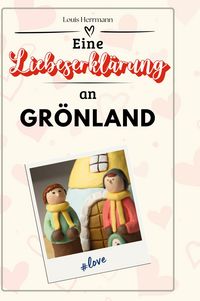 Produktbild: Eine Liebeserkl&auml;rung an Gr&ouml;nland