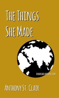 Produktbild: The Things She Made: A Rucksack Universe Story