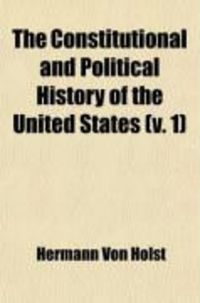 Produktbild: The Constitutional and Political History of the United States (Volume 1)