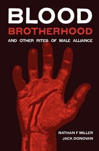 Produktbild: Blood-Brotherhood and Other Rites of Male Alliance
